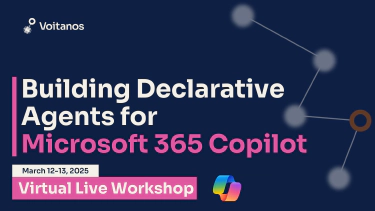 Build Declarative Agents for Microsoft 365 Copilot - Live Workshop - March 2025