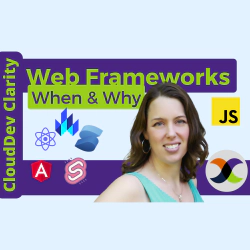 CloudDev Clarity | Episode 7 - React, Angular, & web frameworks: good, bad, and ugly!