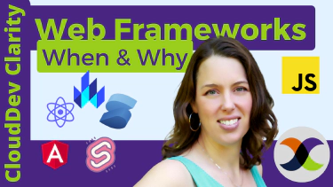 CloudDev Clarity | Episode 7 - React, Angular, & web frameworks: good, bad, and ugly!