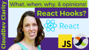 CloudDev Clarity | Episode 9 - React Hooks
