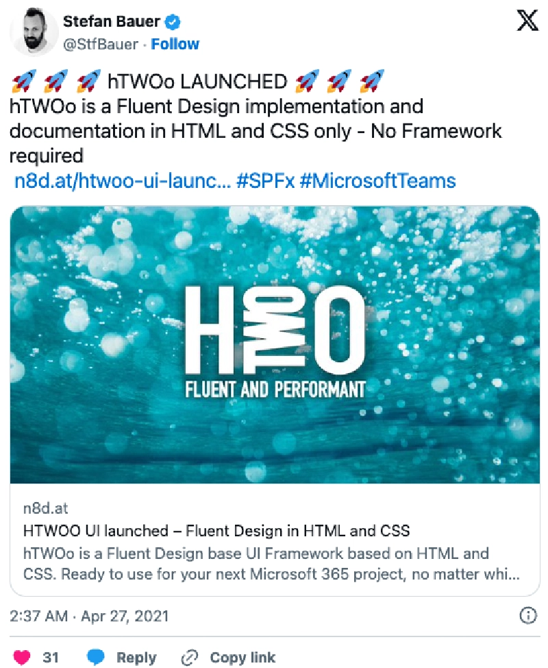 Screenshot of deleted tweet: '🚀 🚀 🚀 hTWOo LAUNCHED 🚀 🚀 🚀 hTWOo is a Fluent Design implementation and documentation in HTML and CSS only - No Framework required https://n8d.at/htwoo-ui-launched-fluent-design-in-html-and-css/ #SPFx #MicrosoftTeams' Screenshot of deleted tweet: '🚀 🚀 🚀 hTWOo LAUNCHED 🚀 🚀 🚀 hTWOo is a Fluent Design implementation and documentation in HTML and CSS only - No Framework required https://n8d.at/htwoo-ui-launched-fluent-design-in-html-and-css/ #SPFx #MicrosoftTeams'