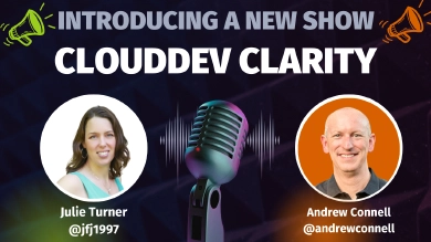 CloudDev Clarity | Episode 1 - New show by Julie Turner & Andrew Connell CloudDev Clarity | Episode 1 - New show by Julie Turner & Andrew Connell