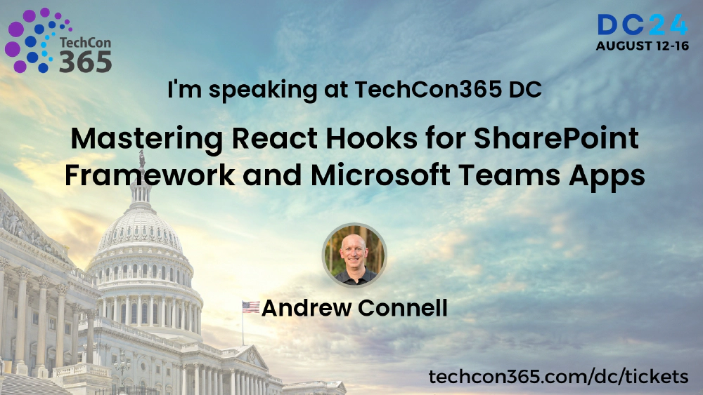 Breakout session: Mastering React Hooks for SharePoint Framework and Microsoft Teams Apps