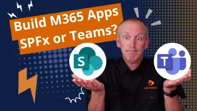 Microsoft 365 Apps: Use SharePoint Framework or MS Teams? Microsoft 365 Apps: Use SharePoint Framework or MS Teams?