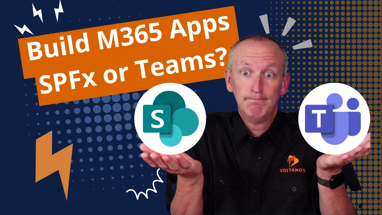 Microsoft 365 Apps: Use SharePoint Framework or MS Teams? Microsoft 365 Apps: Use SharePoint Framework or MS Teams?
