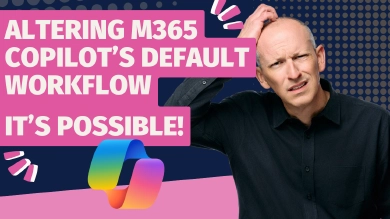 Altering M365 Copilot's Default Workflow - It's Possible! Altering M365 Copilot's Default Workflow - It's Possible!