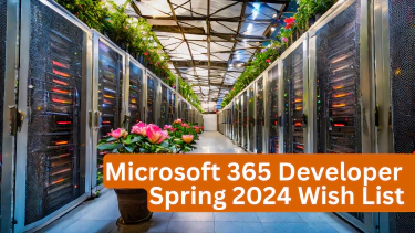 What on my Microsoft 365 Developer Spring 2024 Wish List