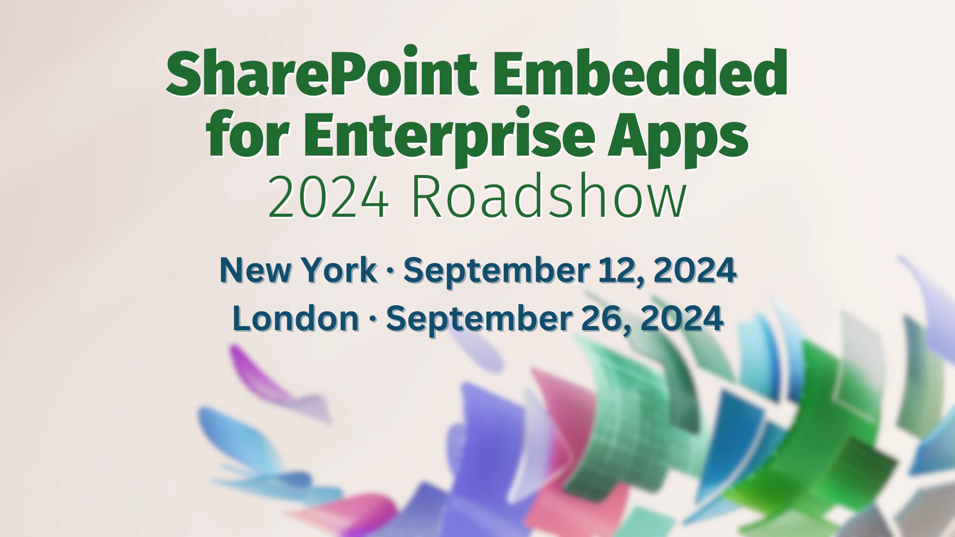 SharePoint Embedded September 2024 Roadshow - New York & London