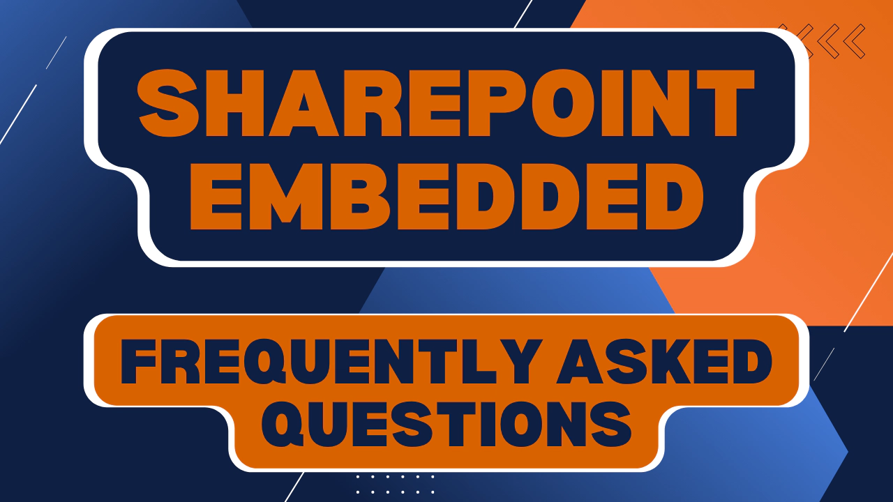 SharePoint Embedded - Answers to Frequently Asked Questions