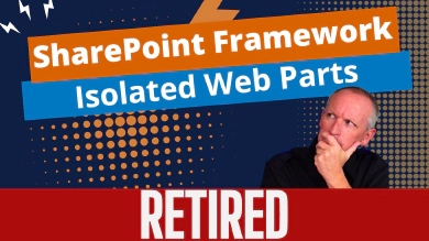 SharePoint Framework Domain Isolated Web Part Retirement