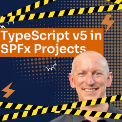 Using TypeScript v5 in SharePoint Framework Projects