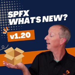 SharePoint Framework v1.20 - What's in the Latest Release