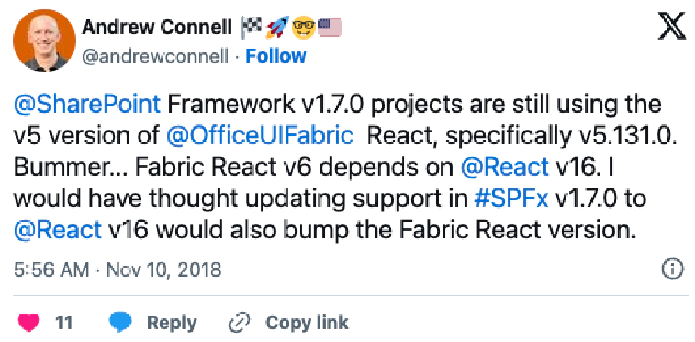 Screenshot of deleted tweet: '@SharePoint Framework v1.7.0 projects are still using the v5 version of @OfficeUIFabric React, specifically v5.131.0. Bummer... Fabric React v6 depends on @React v16. I would have thought updating support in #SPFx v1.7.0 to @React v16 would also bump the Fabric React version.'