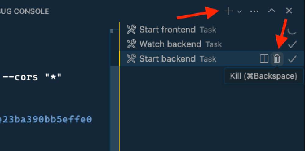 Kill the 'Start backend' console by selecting the trashcan. Then, open a new console selecting the + icon.