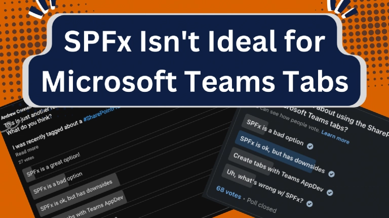 Opinion - SharePoint Framework Isn't Ideal for Microsoft Teams Tabs Opinion - SharePoint Framework Isn't Ideal for Microsoft Teams Tabs