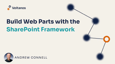 Building SharePoint Framework Web Parts & Property Panes