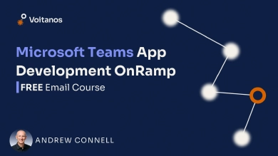 Microsoft Teams App Development OnRamp - FREE Email Course Microsoft Teams App Development OnRamp - FREE Email Course