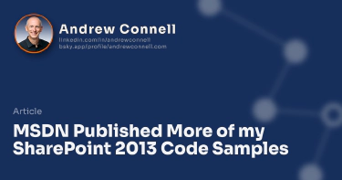 MSDN Published More of my SharePoint 2013 Code Samples