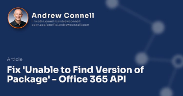 Fix 'Unable to Find Version of Package' - Office 365 API