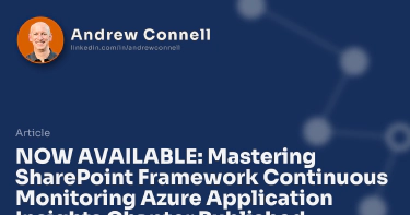 NOW AVAILABLE: Mastering SharePoint Framework Continuous Monitoring Azure Application Insights Chapter Published