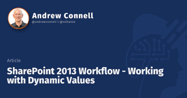 SharePoint 2013 Workflow - Working with Dynamic Values