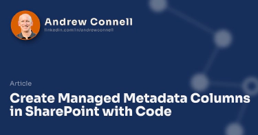 Create Managed Metadata Columns in SharePoint with Code