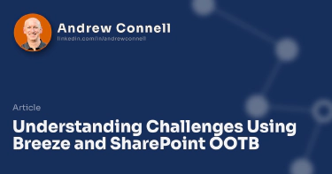 Understanding Challenges Using Breeze and SharePoint OOTB