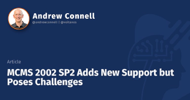 MCMS 2002 SP2 Adds New Support but Poses Challenges