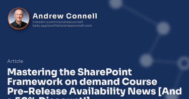 Mastering the SharePoint Framework on demand Course Pre-Release Availability News [And a 50% Discount!]