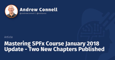 Mastering SPFx Course January 2018 Update - Two New Chapters Published