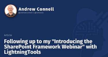 Following up to my "Introducing the SharePoint Framework Webinar" with LightningTools