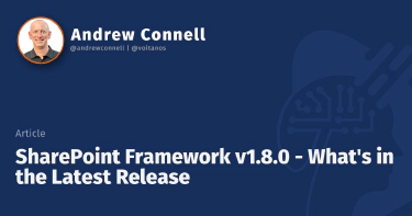 SharePoint Framework v1.8.0 - What's in the Latest Release