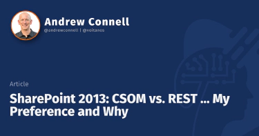 SharePoint 2013: CSOM vs. REST ... My Preference and Why