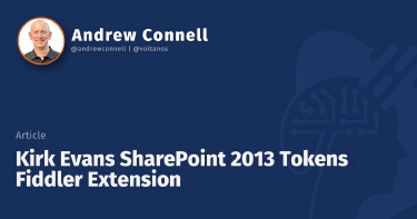 Kirk Evans SharePoint 2013 Tokens Fiddler Extension