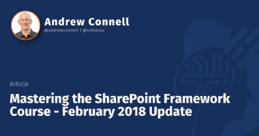 Mastering the SharePoint Framework Course - February 2018 Update