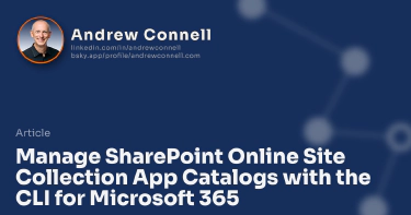 Manage SharePoint Online Site Collection App Catalogs with the CLI for Microsoft 365