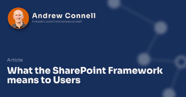 What the SharePoint Framework means to Users