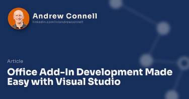 Office Add-In Development Made Easy with Visual Studio