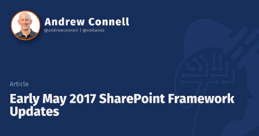 Early May 2017 SharePoint Framework Updates