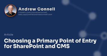 Choosing a Primary Point of Entry for SharePoint and CMS