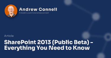 SharePoint 2013 (Public Beta) - Everything You Need to Know