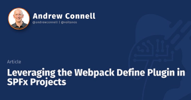 Leveraging the Webpack Define Plugin in SPFx Projects