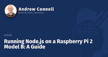 Running Node.js on a Raspberry Pi 2 Model B: A Guide