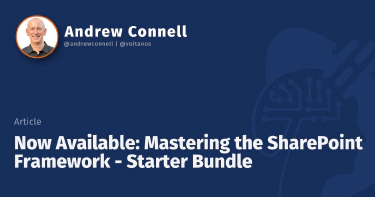 Now Available: Mastering the SharePoint Framework - Starter Bundle