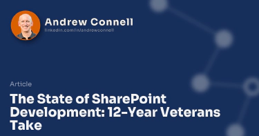 The State of SharePoint Development: 12-Year Veterans Take