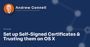 Set up Self-Signed Certificates & Trusting them on OS X