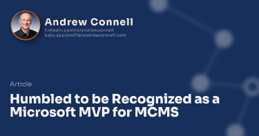 Humbled to be Recognized as a Microsoft MVP for MCMS