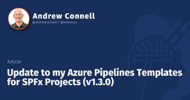 Update to my Azure Pipelines Templates for SPFx Projects (v1.3.0)