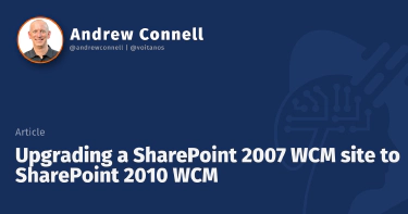 Upgrading a SharePoint 2007 WCM site to SharePoint 2010 WCM