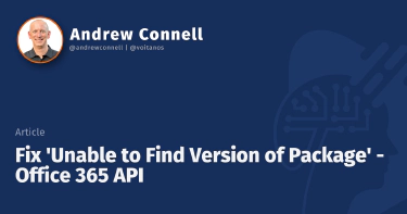 Fix 'Unable to Find Version of Package' - Office 365 API